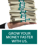 Grow your money faster with us